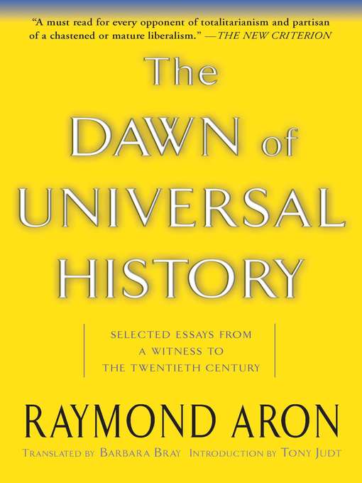 Title details for The Dawn of Universal History by Raymond Aron - Available